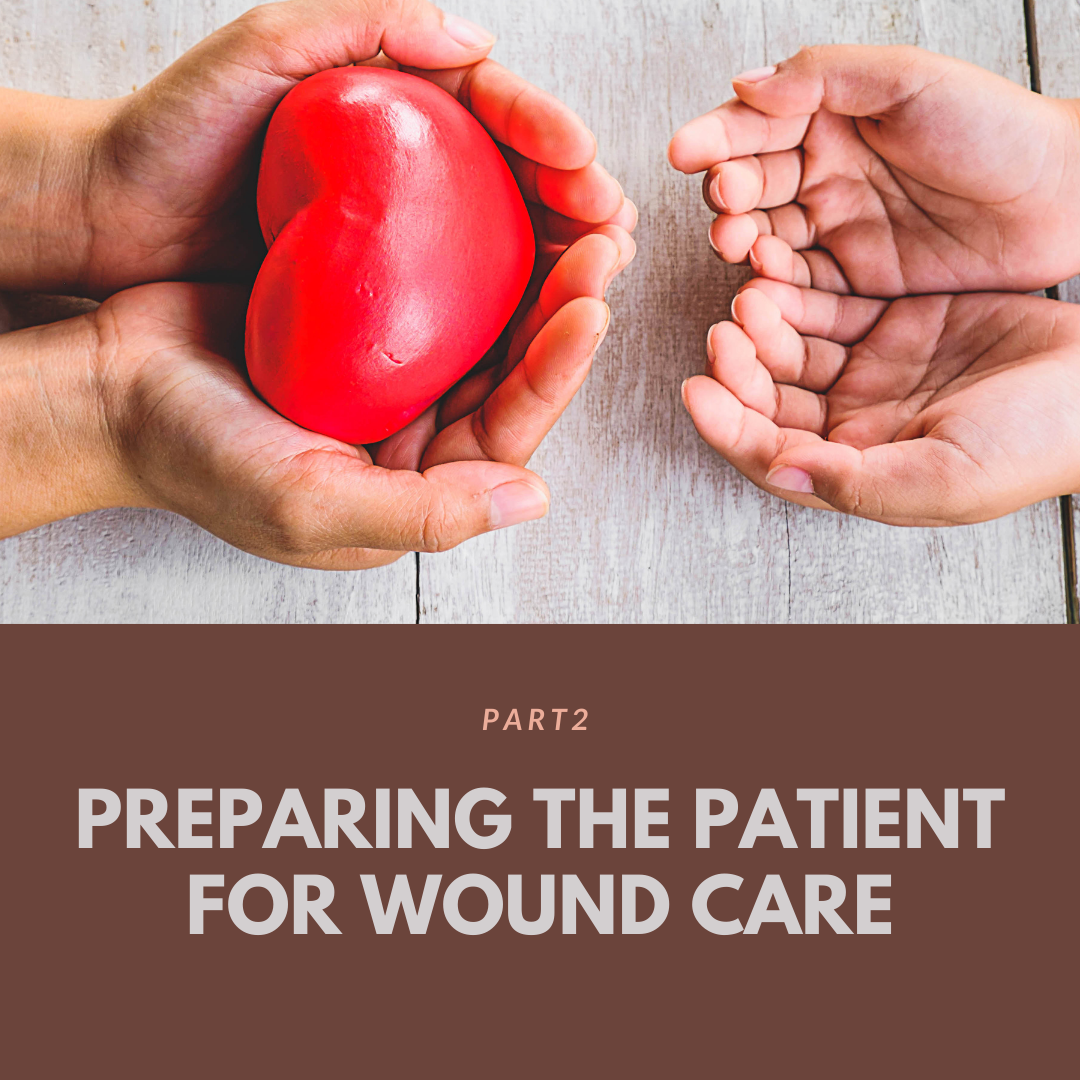 Preparing The Patient For Wound Care