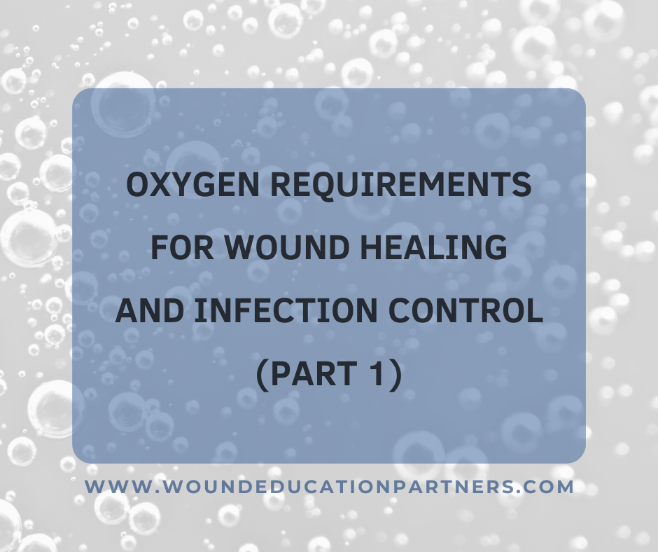 OXYGEN REQUIREMENTS FOR WOUND HEALING AND INFECTION CONTROL