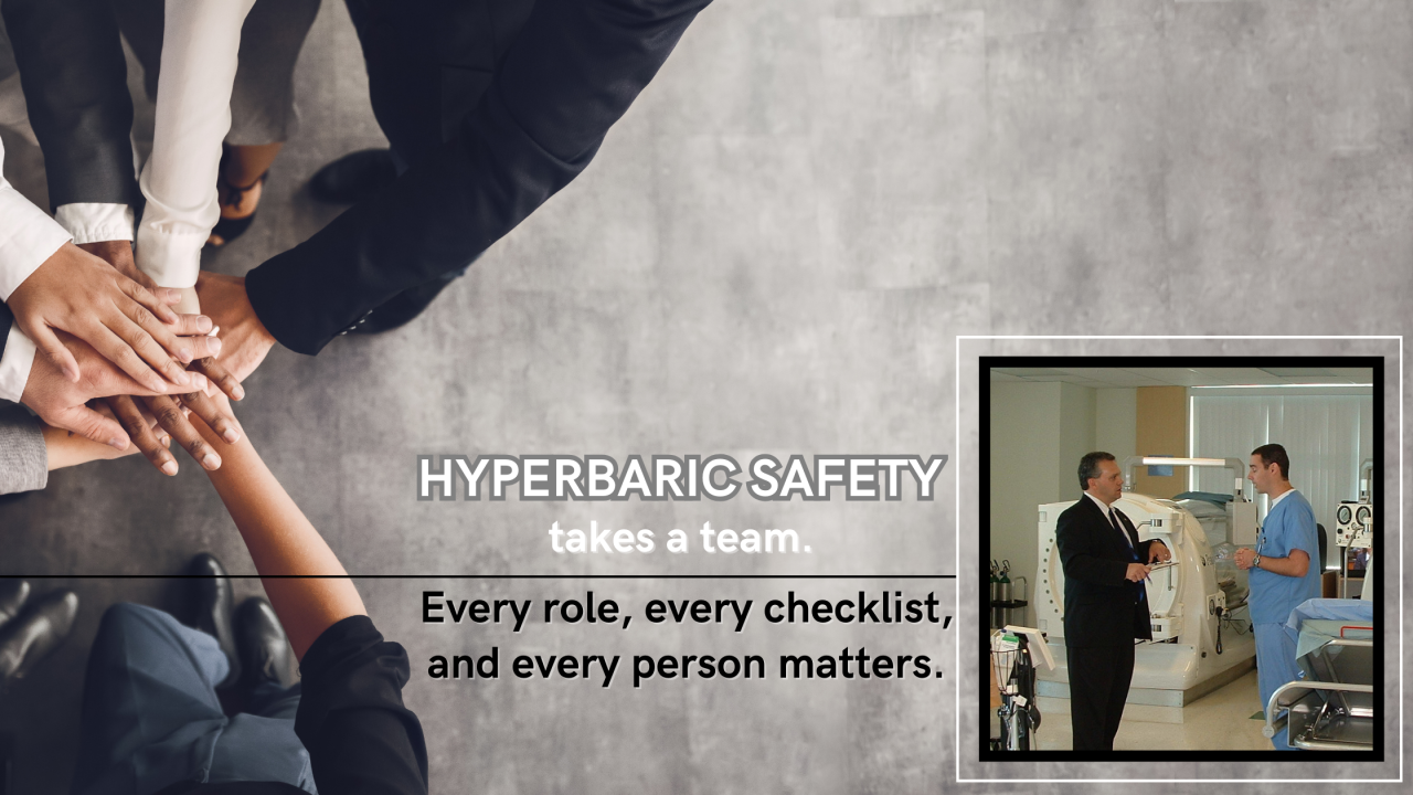 Hyperbaric Safety - is a TEAM effort.